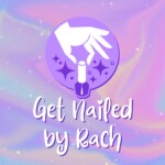 Get Nailed by Rach
